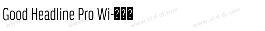Good Headline Pro Wi字体转换
